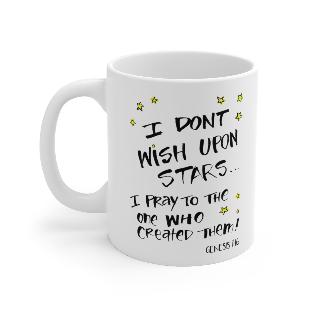 Bible Verse Scripture Mug 11oz I Don't Wish Upon Stars...