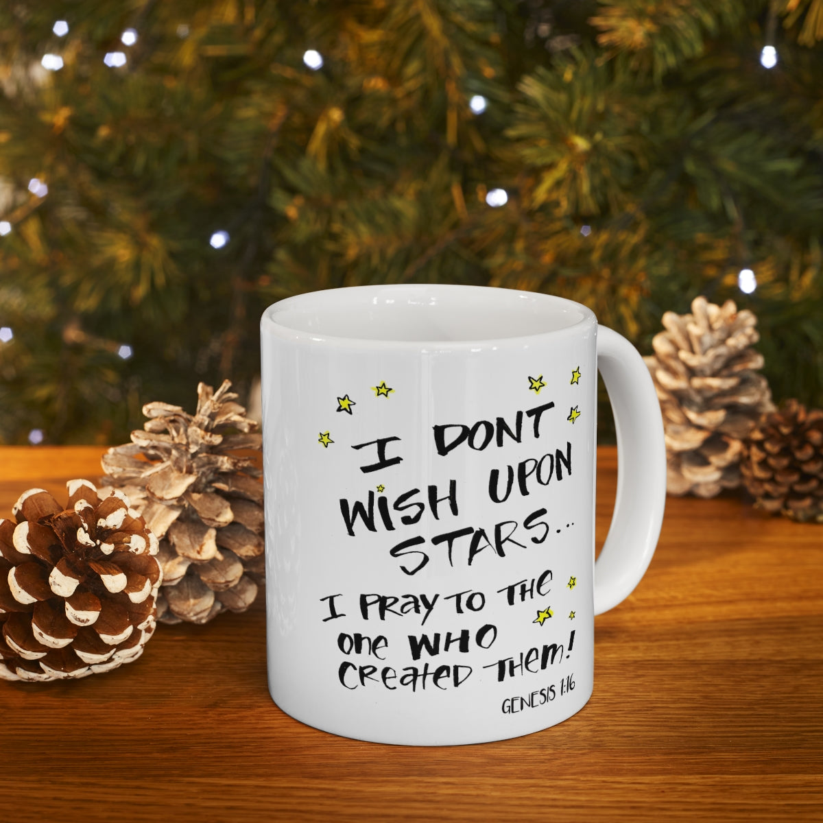 Bible Verse Scripture Mug 11oz I Don't Wish Upon Stars...