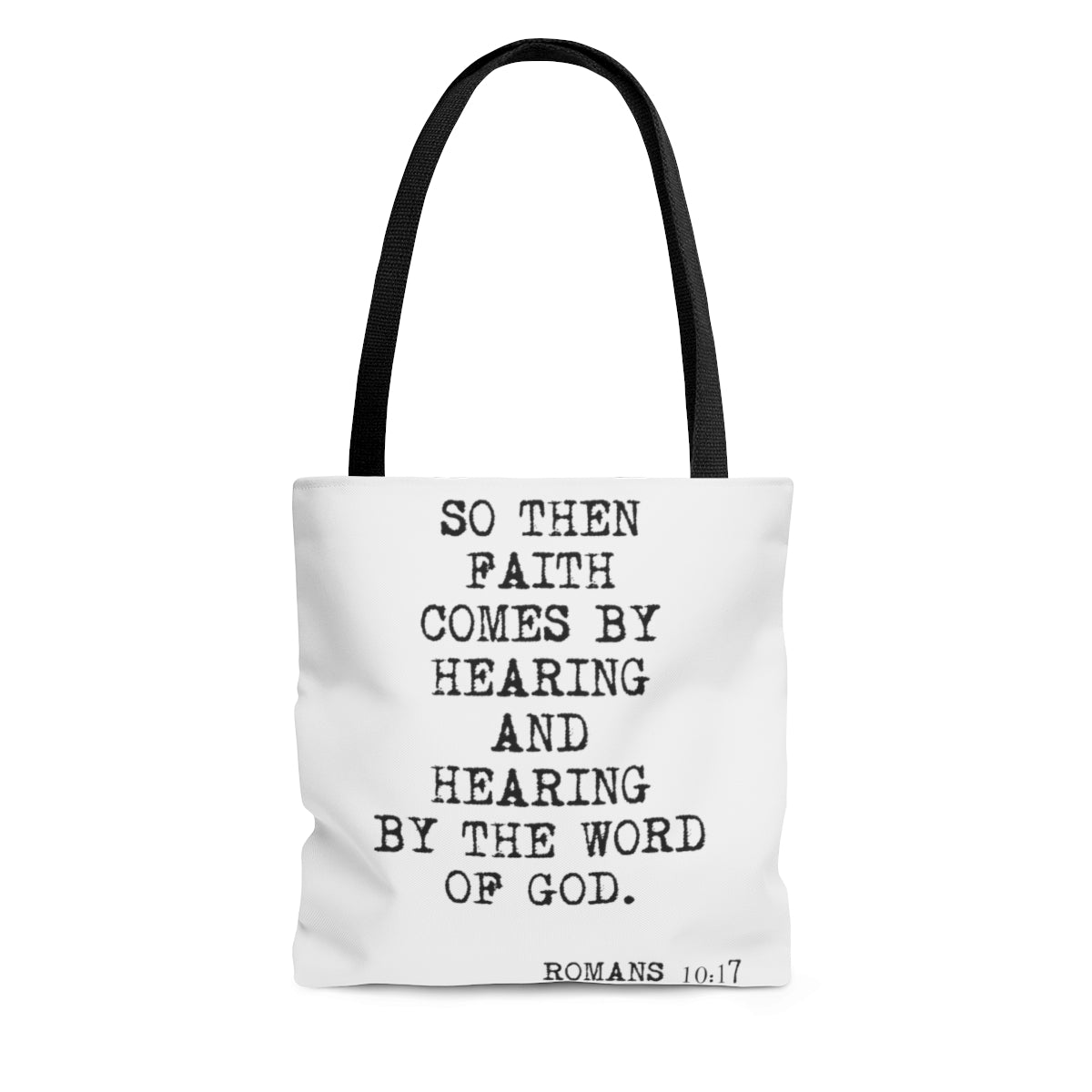 Tote Bag So Then Faith Comes...
