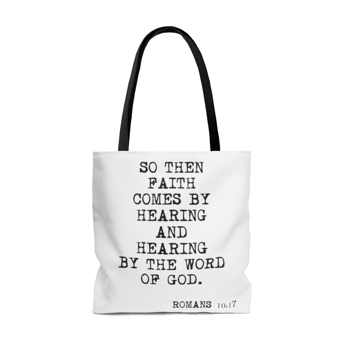 Tote Bag So Then Faith Comes...
