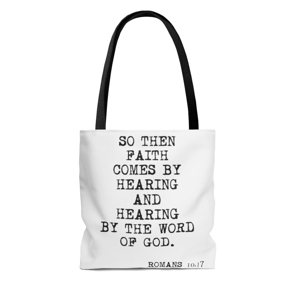 Tote Bag So Then Faith Comes...