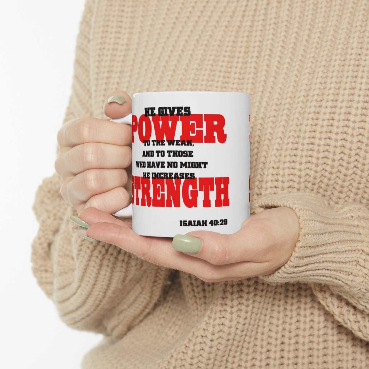 Bible Verse Scripture Mug 11oz He gives Power and Strength...