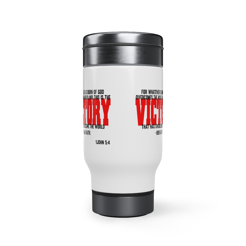 Stainless Steel Travel Mug with Handle, 14oz For Whatever Is Born Of God...
