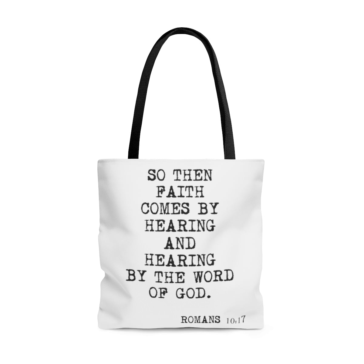 Tote Bag So Then Faith Comes...