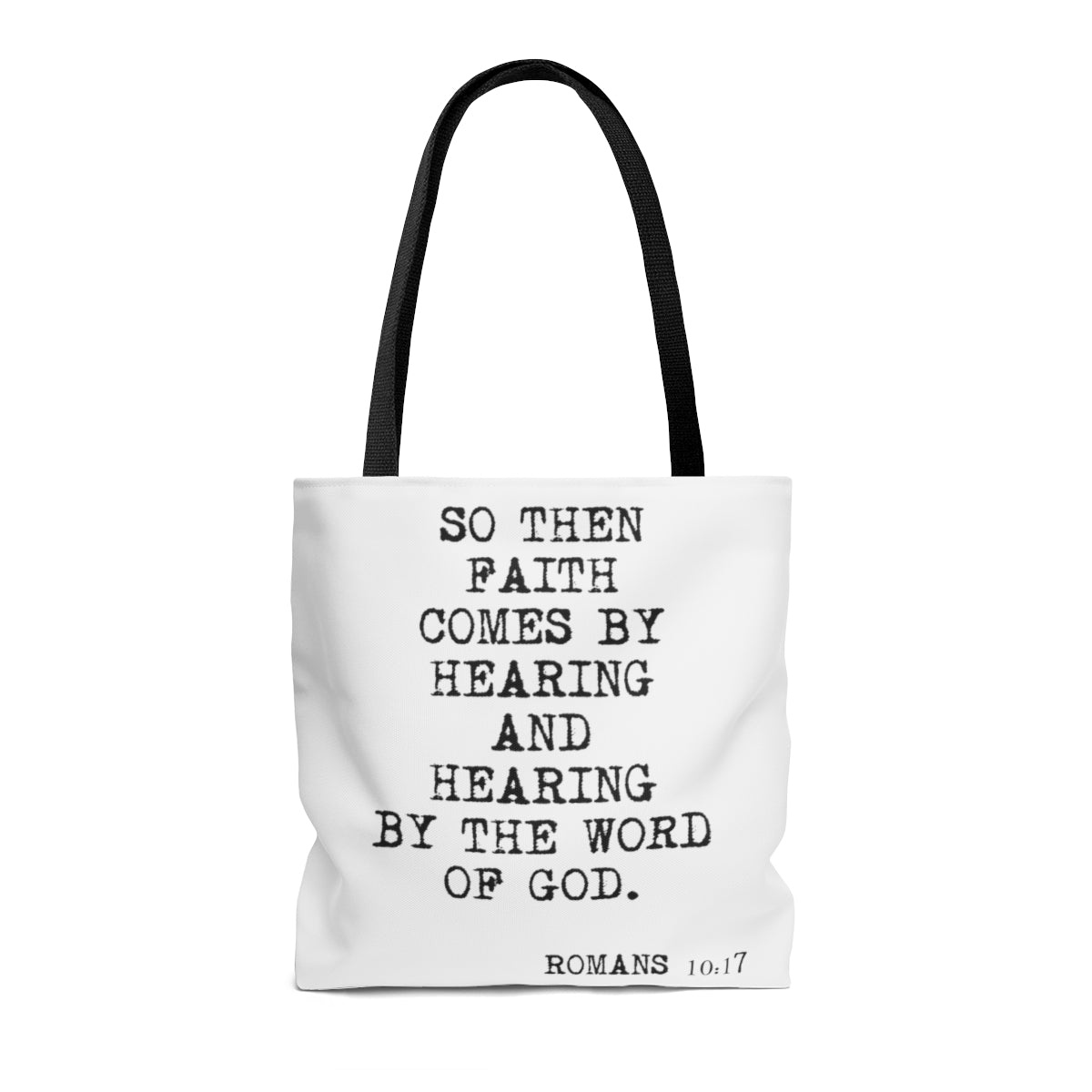 Tote Bag So Then Faith Comes...
