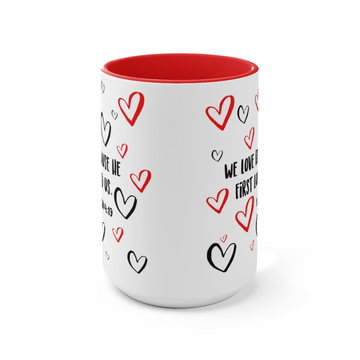 Bible Verse Scripture Two-Tone Coffee Mugs, 15oz For We Love Because...