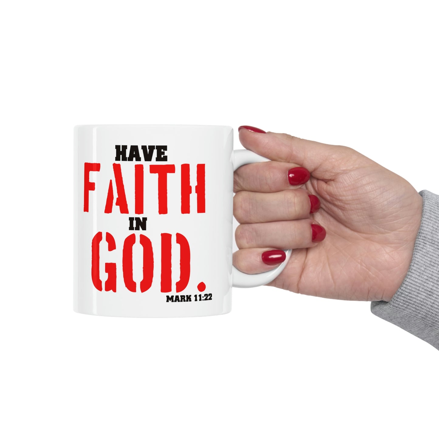 Bible Verse Scripture Mug 11oz Have Faith In God