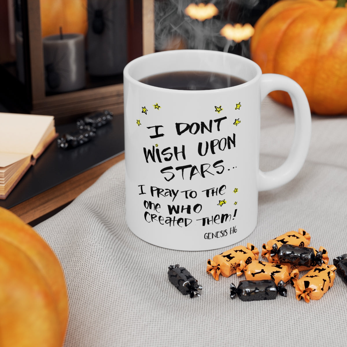 Bible Verse Scripture Mug 11oz I Don't Wish Upon Stars...