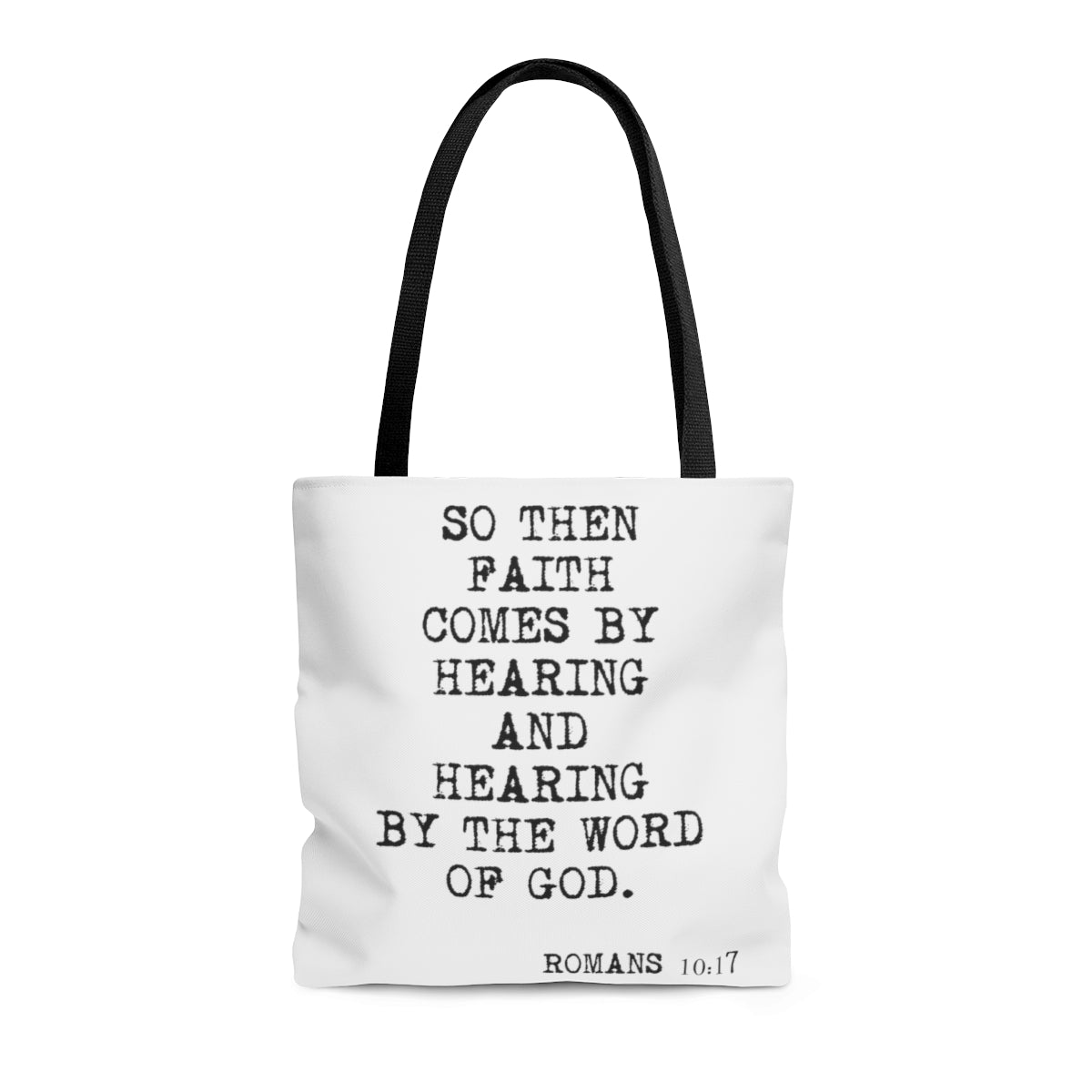 Tote Bag So Then Faith Comes...
