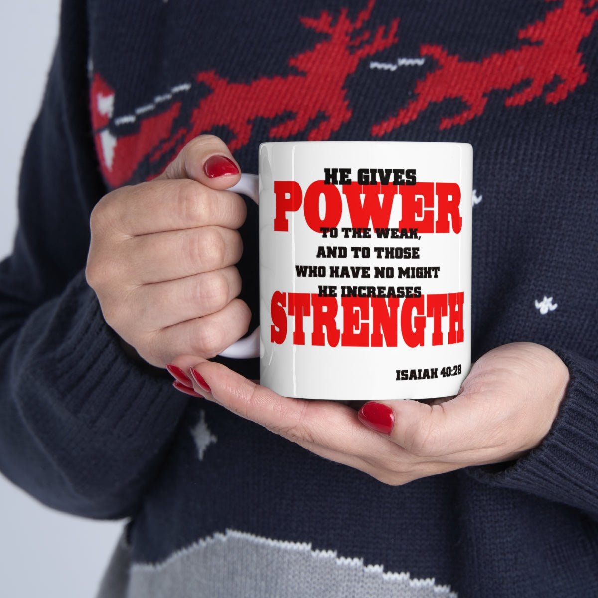 Bible Verse Scripture Mug 11oz He gives Power and Strength...