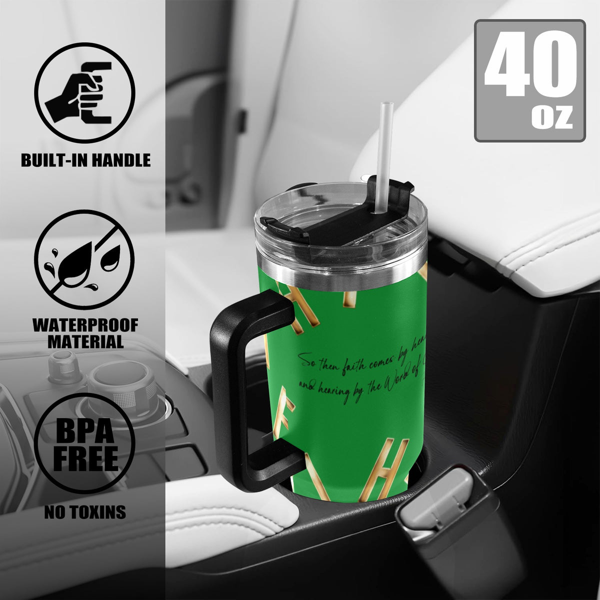 GREEN FAITH COMES BY HEARING 40oz Tumbler with Black Handle
