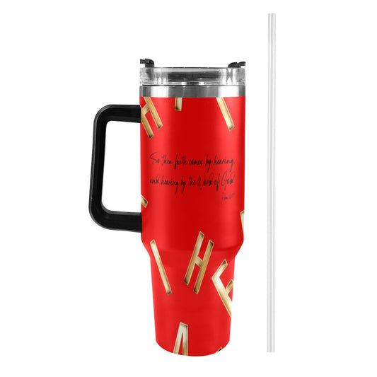 RED FAITH COMES BY HEARING  40oz Tumbler with Black Handle