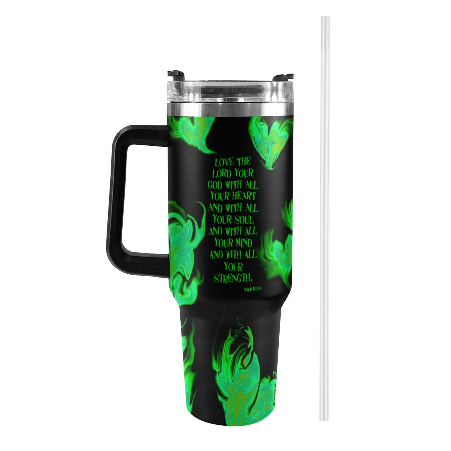 LOVE THE LORD WITH YOUR HEART  40oz Tumbler with Black Handle