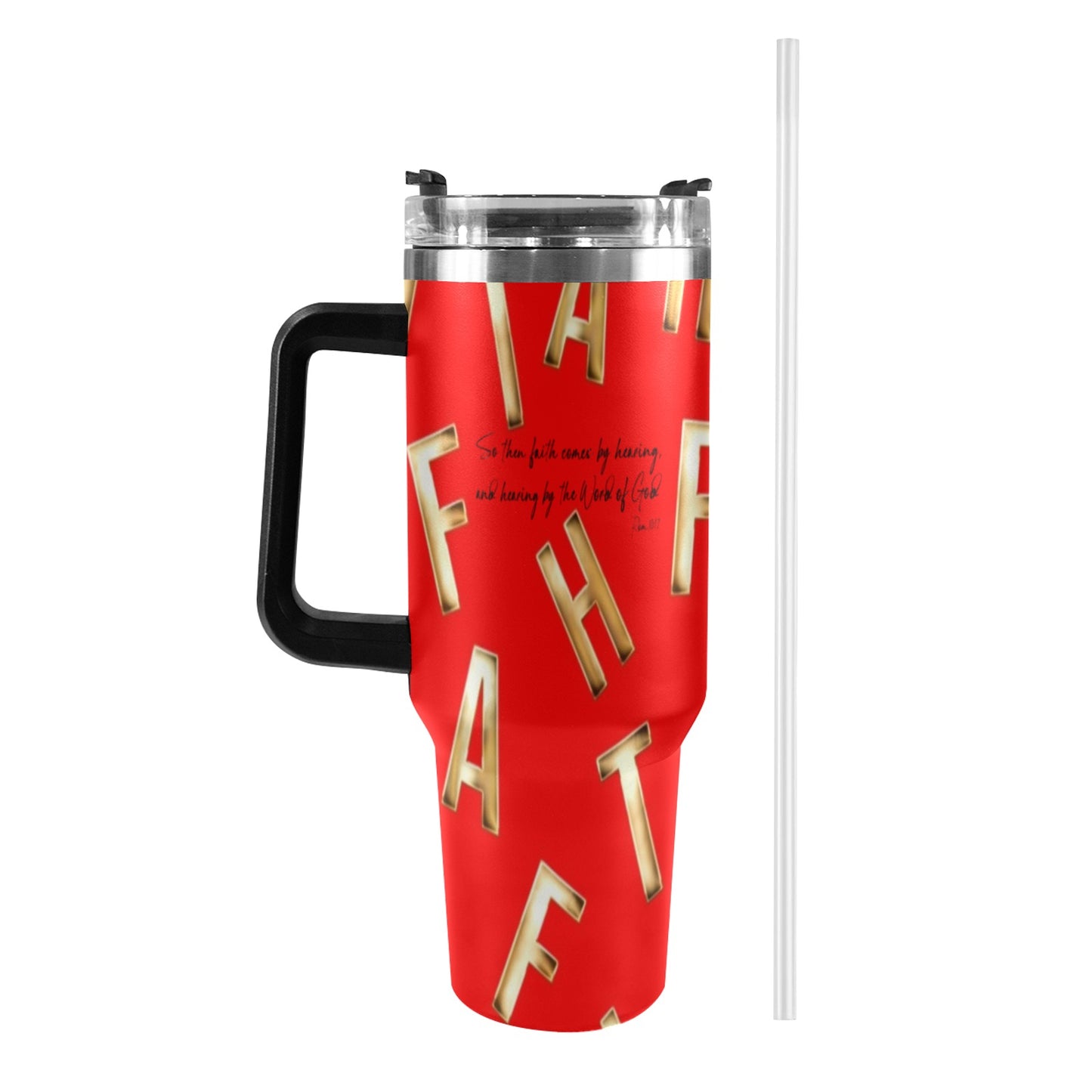 RED FAITH COMES BY HEARING 40oz Tumbler with Black Handle