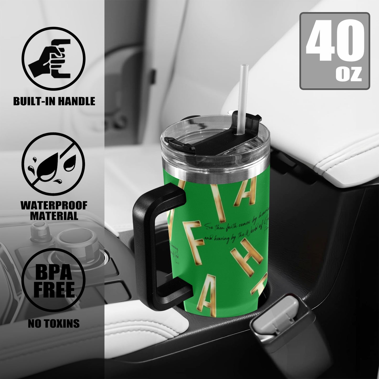 GREEN FAITH COMES BY HEARING  40oz Tumbler with Black Handle