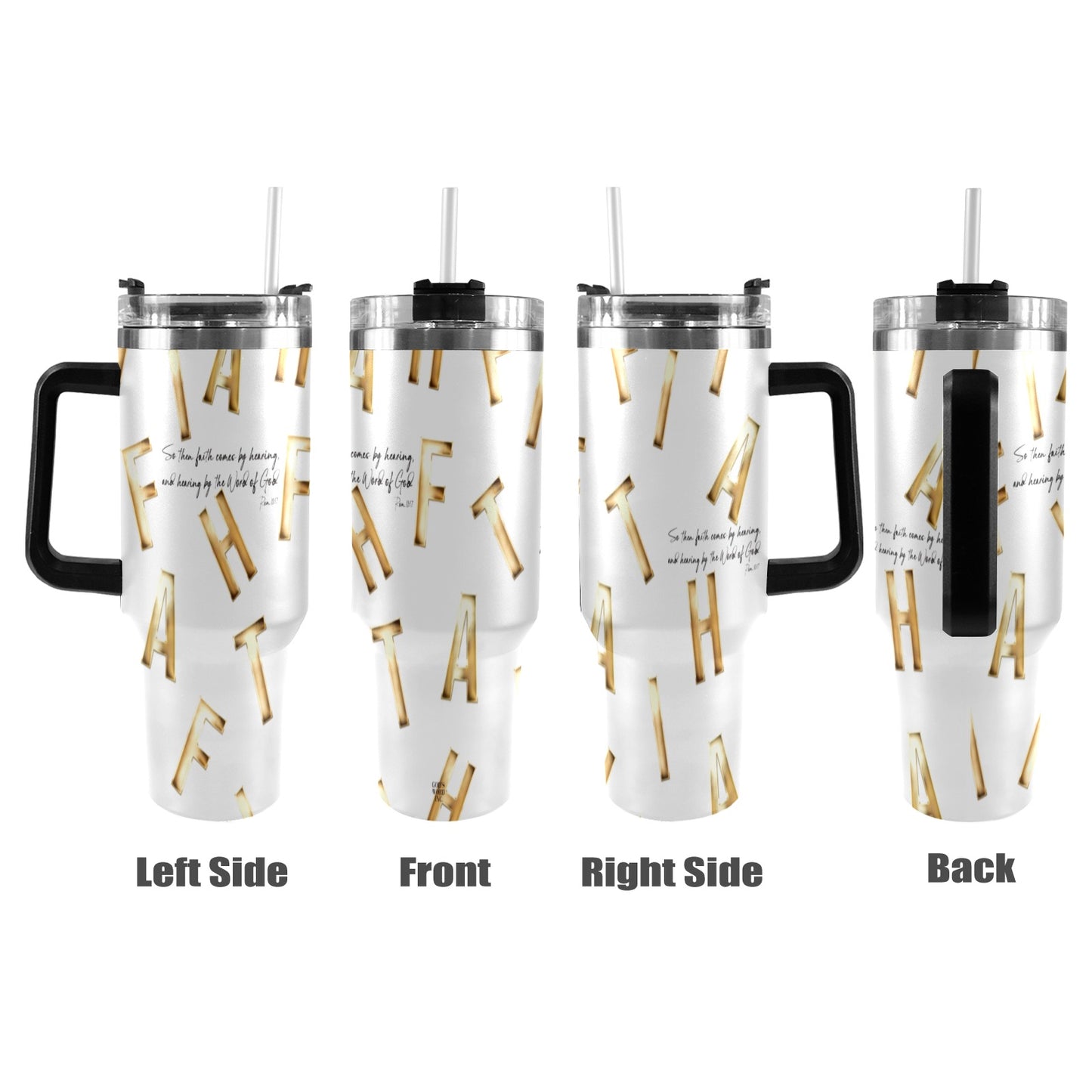 WHITE FAITH COMES BY HEARING 40oz Tumbler with Black Handle
