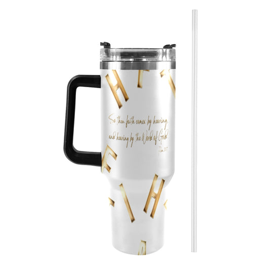 WHITE FAITH COMES BY HEARING 40oz Tumbler with Black Handle