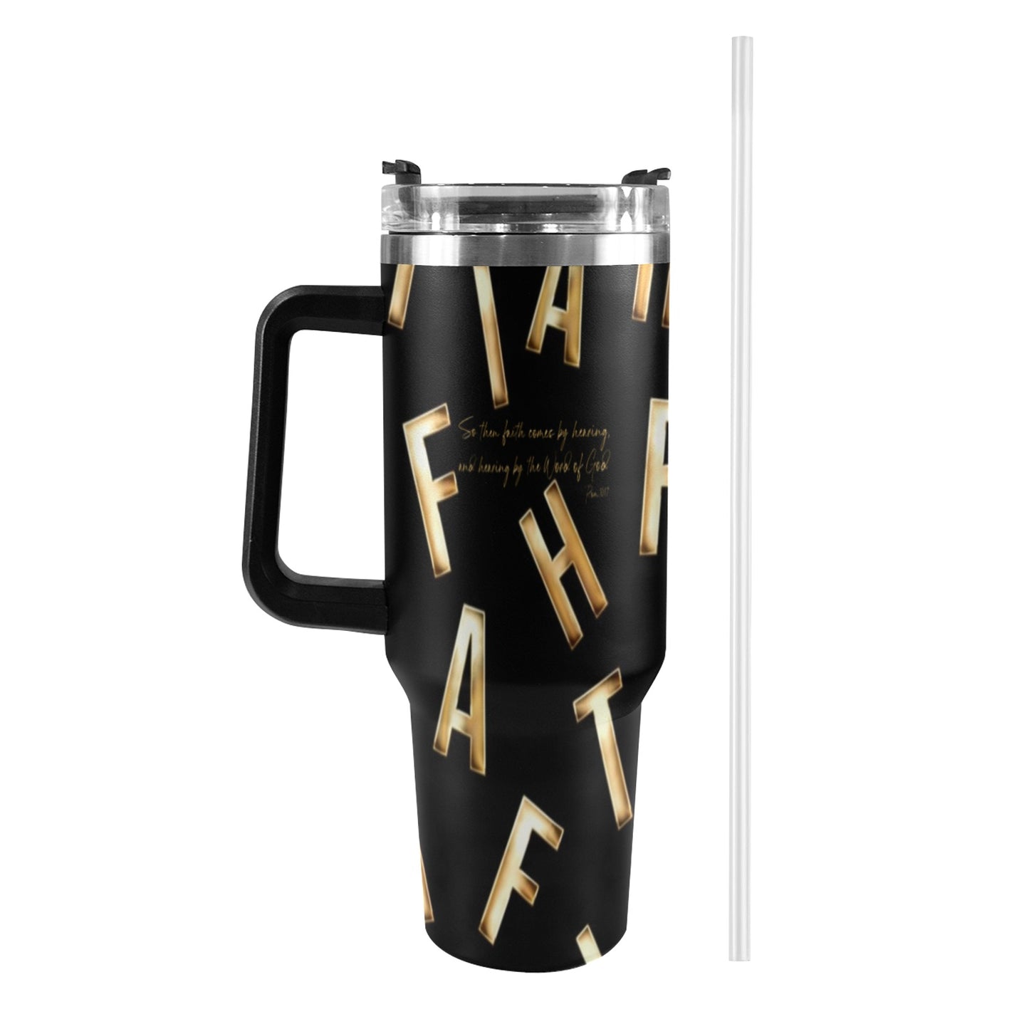 BLACK FAITH COMES BY HEARING  40oz Tumbler with Black Handle