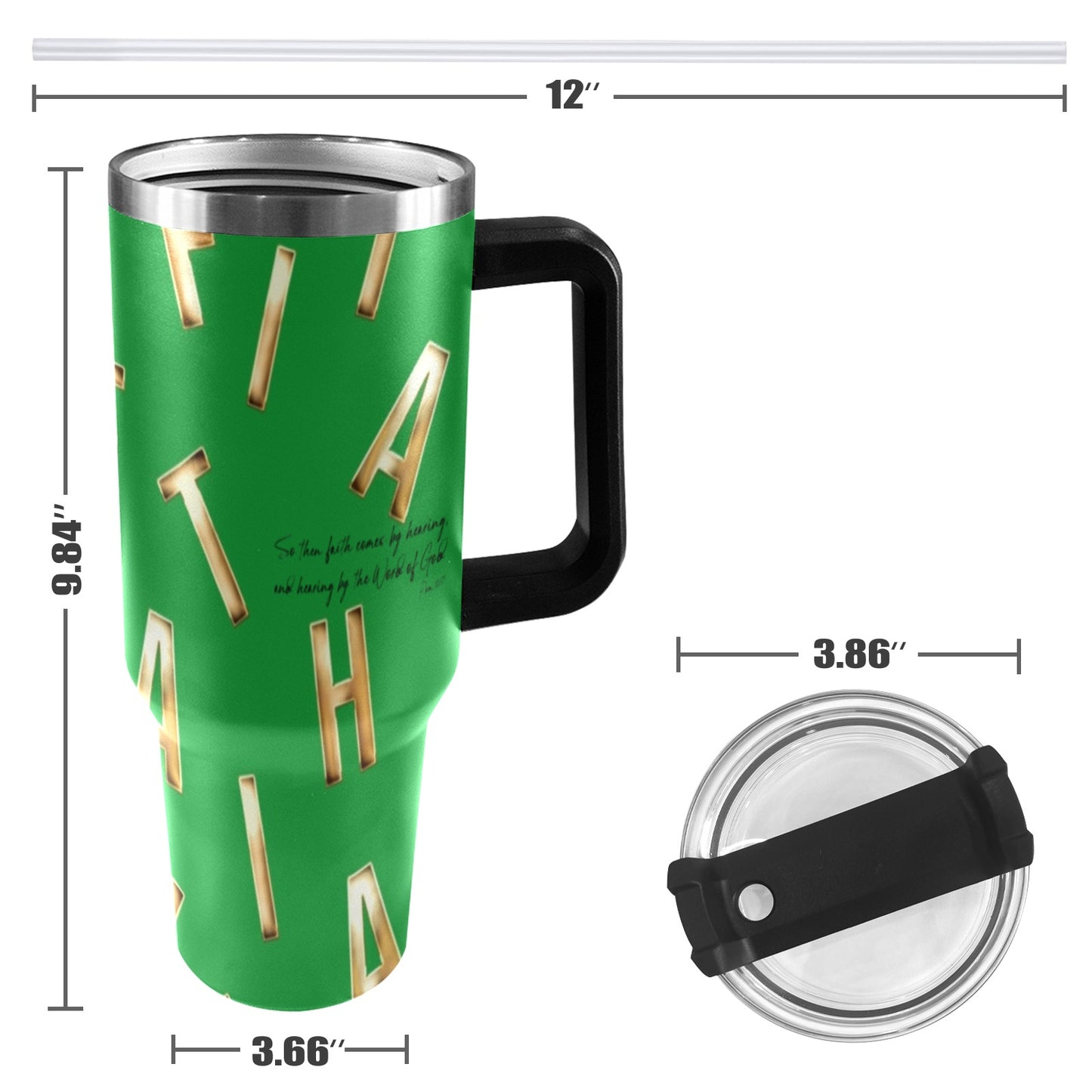 GREEN FAITH COMES BY HEARING  40oz Tumbler with Black Handle