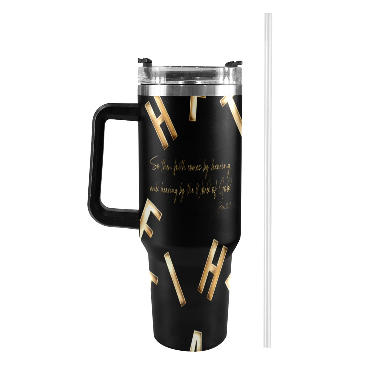BLACK FAITH COMES BY HEARING 40oz Tumbler with Black Handle