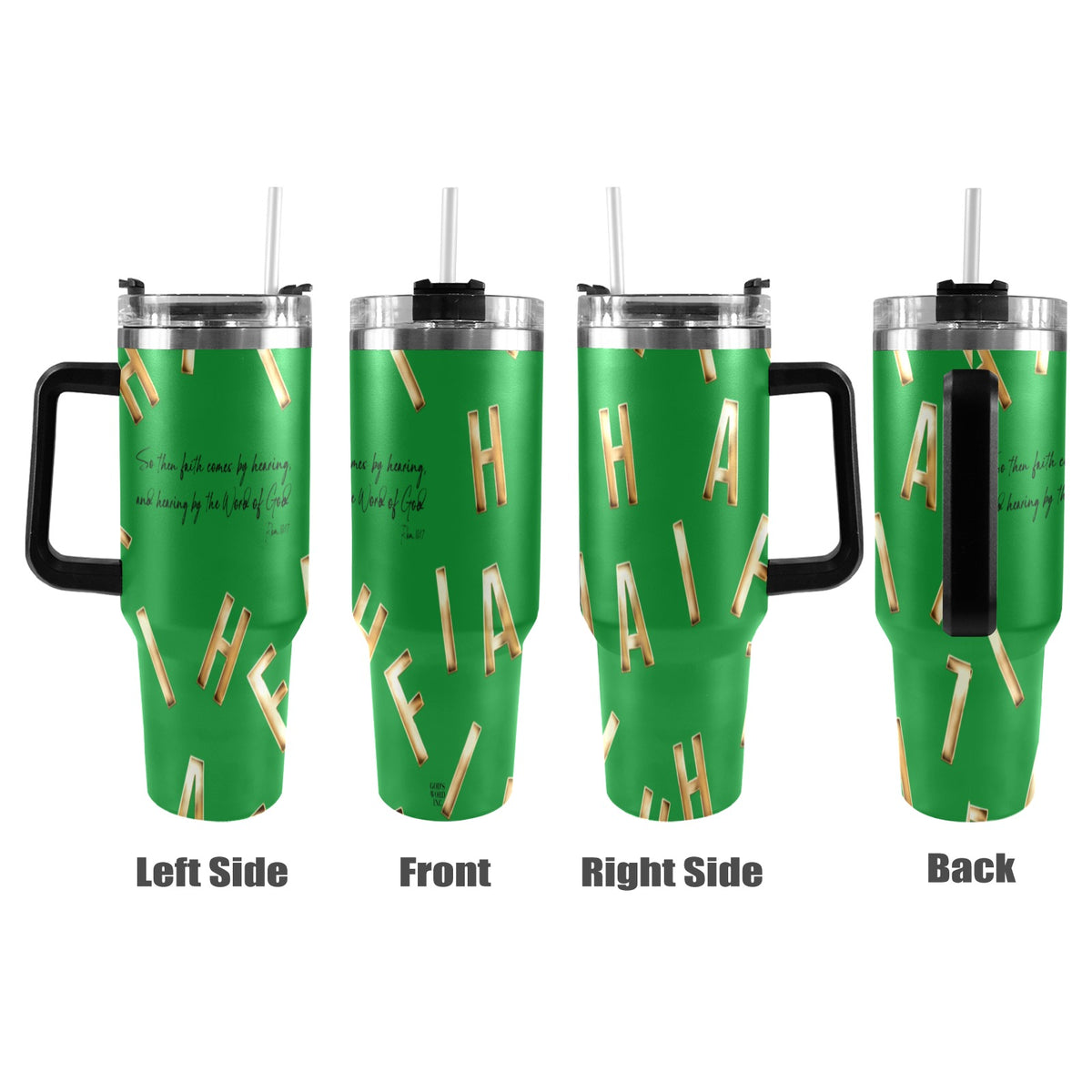 GREEN FAITH COMES BY HEARING 40oz Tumbler with Black Handle