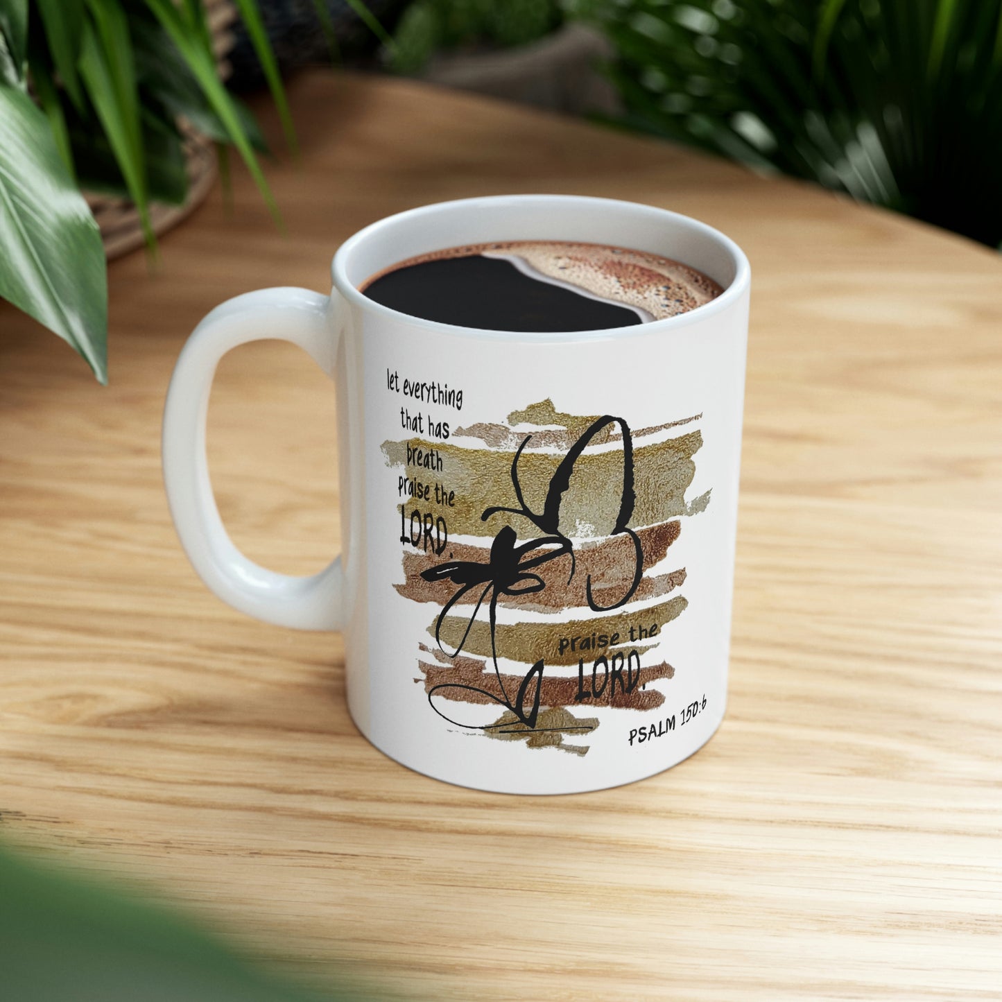 Bible Verse Scripture Mug 11oz Let Everything That Has Breath...