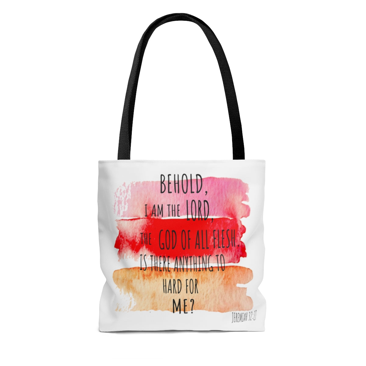 Tote Bag  Behold I Am The Lord...