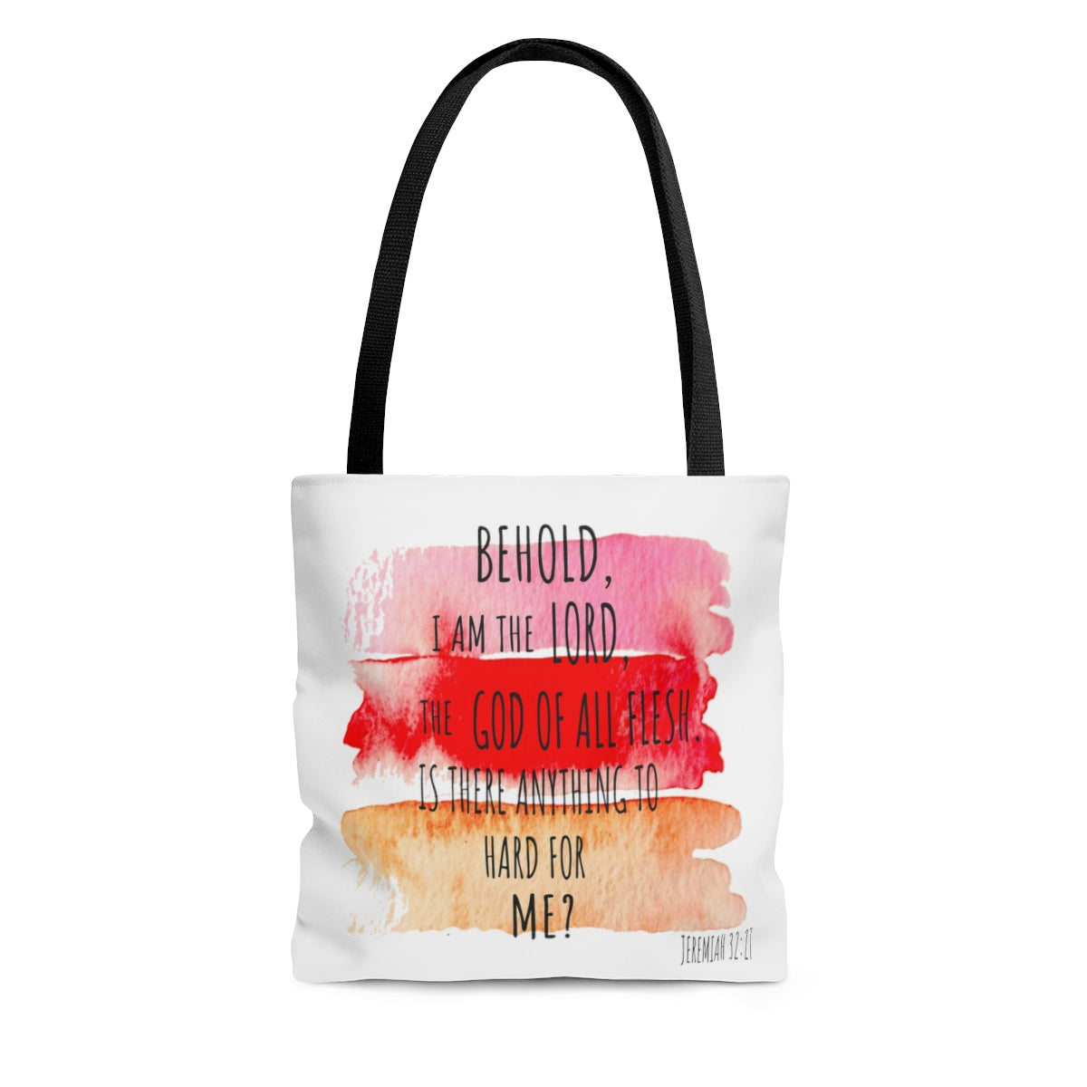 Tote Bag  Behold I Am The Lord...