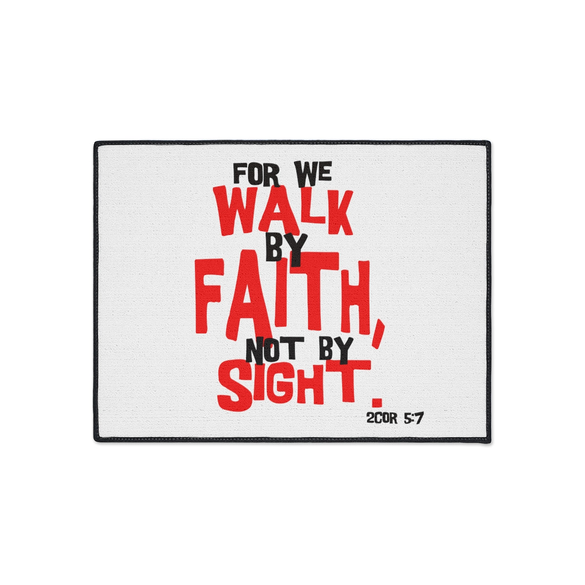 Bible Verse Scripture Heavy Duty Floor Mat  For We Walk By Faith...