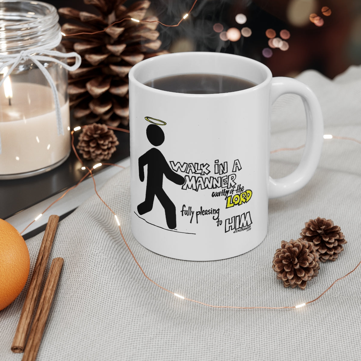 Bible Verse Scripture Mug 11oz Walk In A Manner...