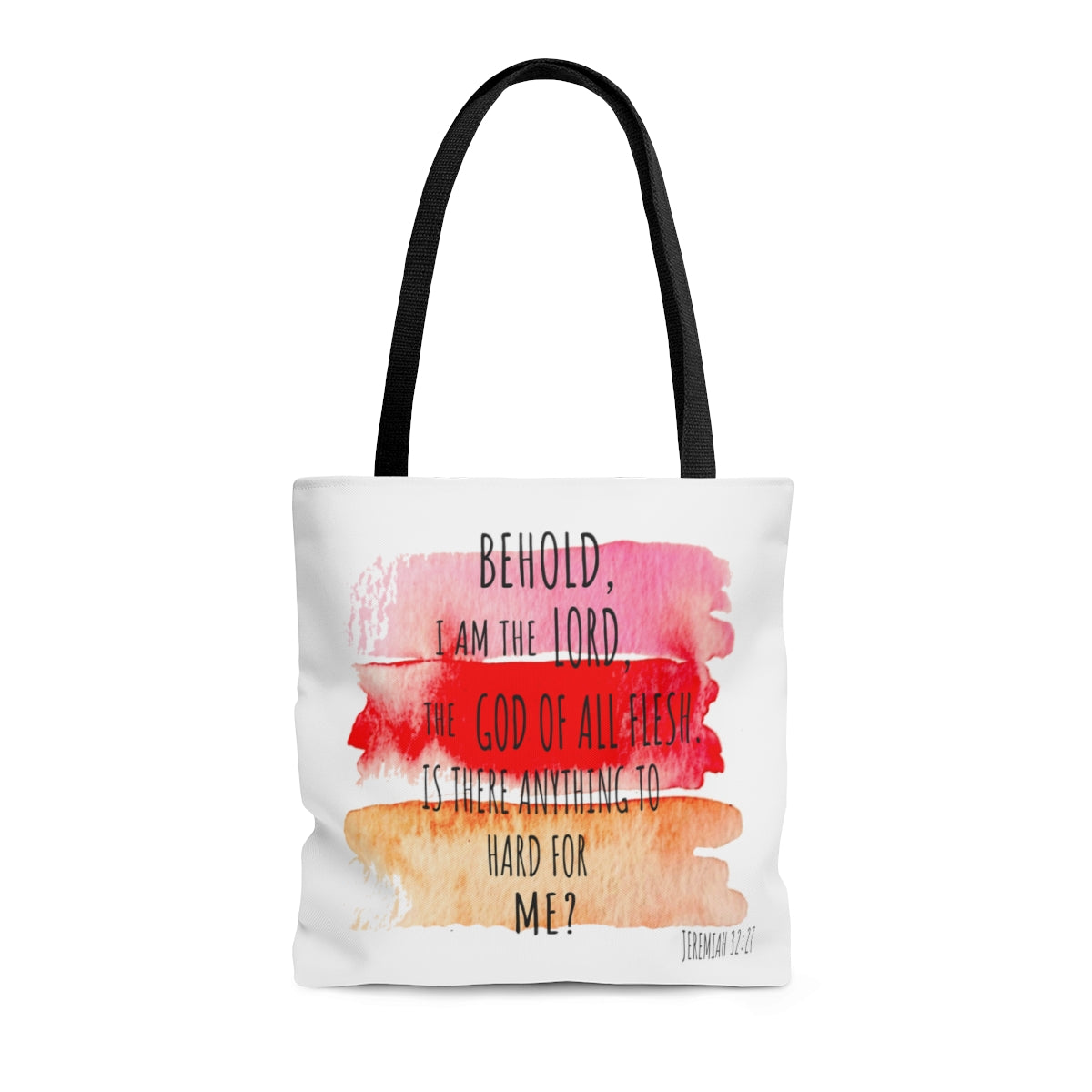 Tote Bag  Behold I Am The Lord...