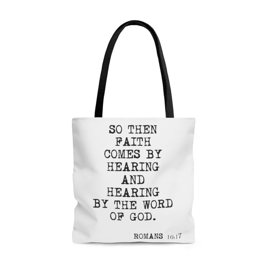 Tote Bag  So Then Faith Comes...