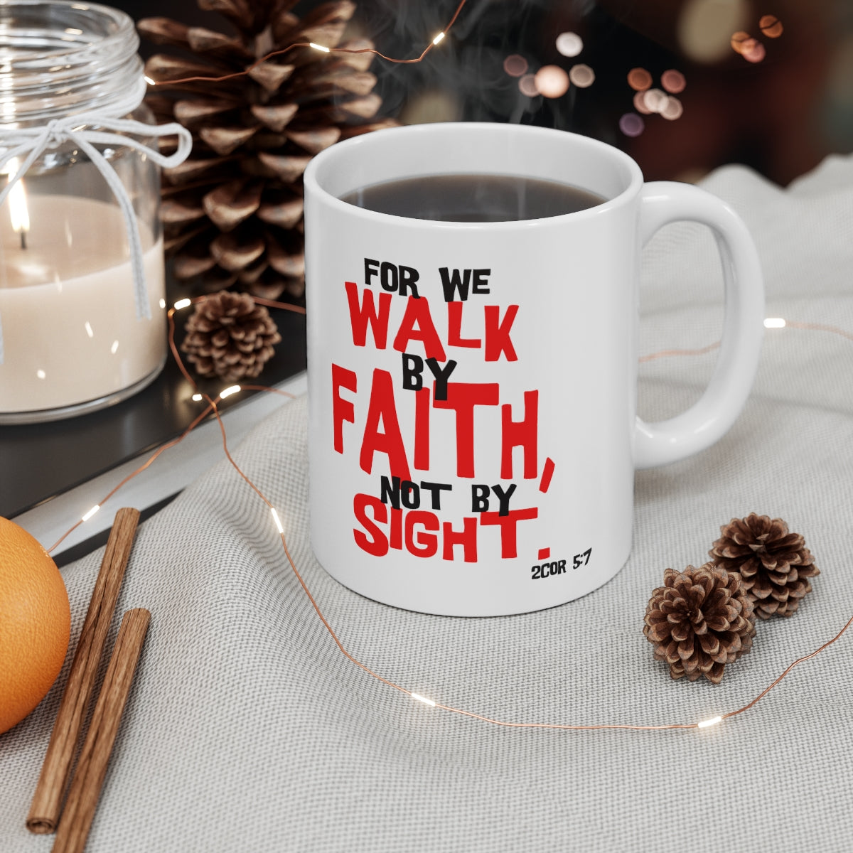 Bible Verse Scripture Mug 11oz For We Walk By Faith...