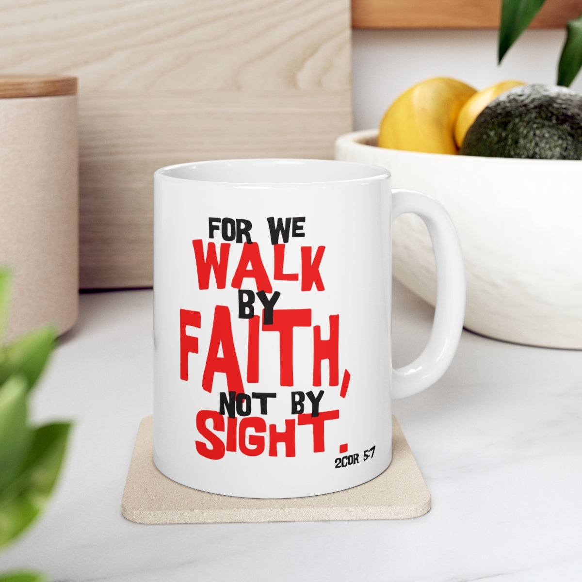 Bible Verse Scripture Mug 11oz For We Walk By Faith...