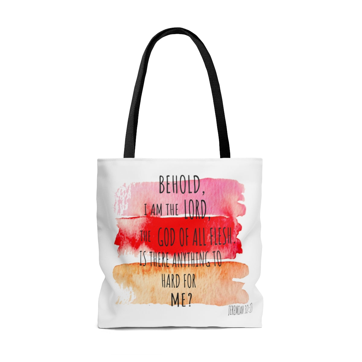 Tote Bag  Behold I Am The Lord...