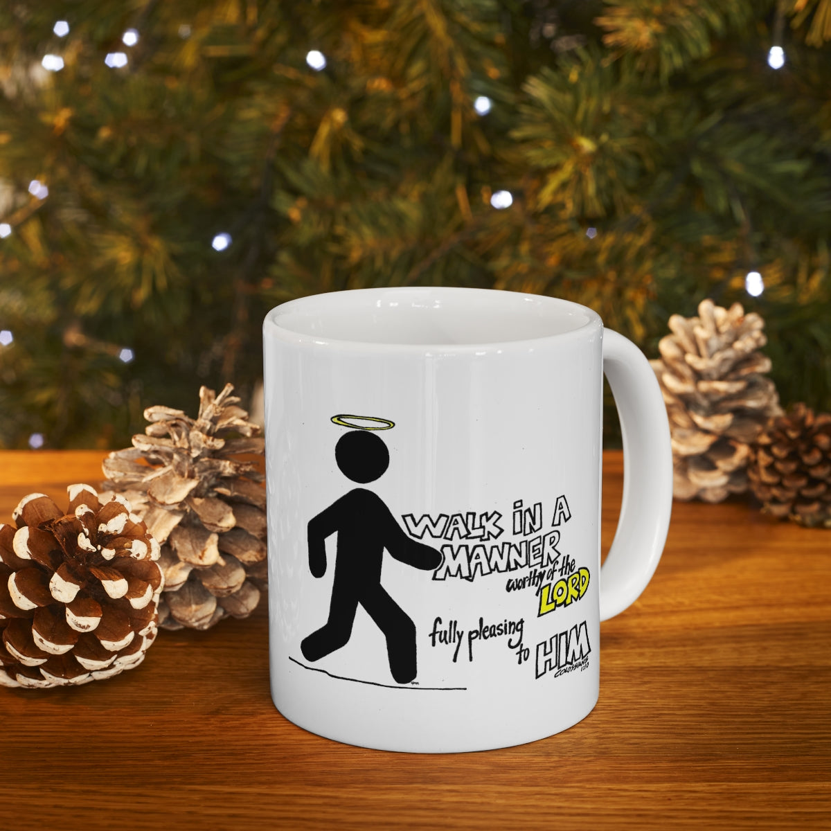 Bible Verse Scripture Mug 11oz Walk In A Manner...