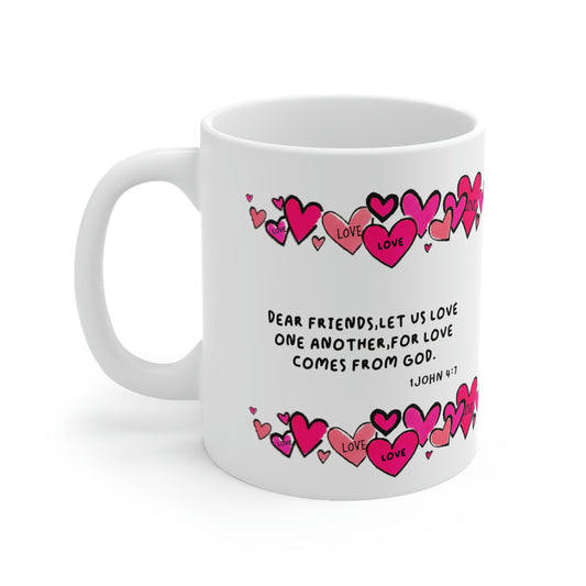 Bible Verse Scripture Mug 11oz Dear Friends Let Us Love...