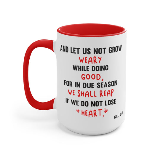 Bible Verse Scripture Two-Tone Coffee Mugs, 15oz  And Let Us Not Grow Weary...