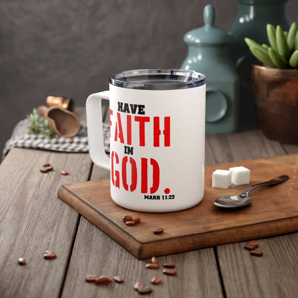 Bible Verse Scripture Insulated Coffee Mug, 10oz   Have Faith In God.