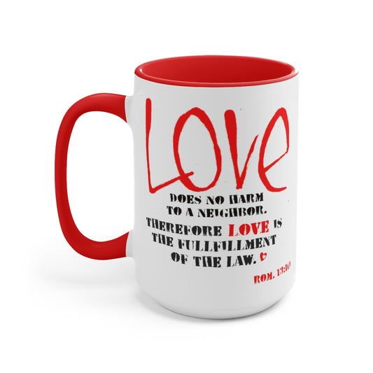 Bible Verse Scripture Two-Tone Coffee Mugs,15 oz  Love Does No Harm...