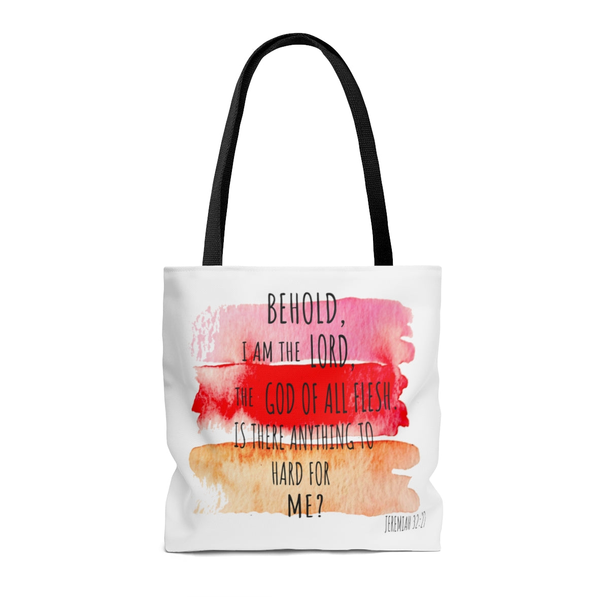 Tote Bag  Behold I Am The Lord...