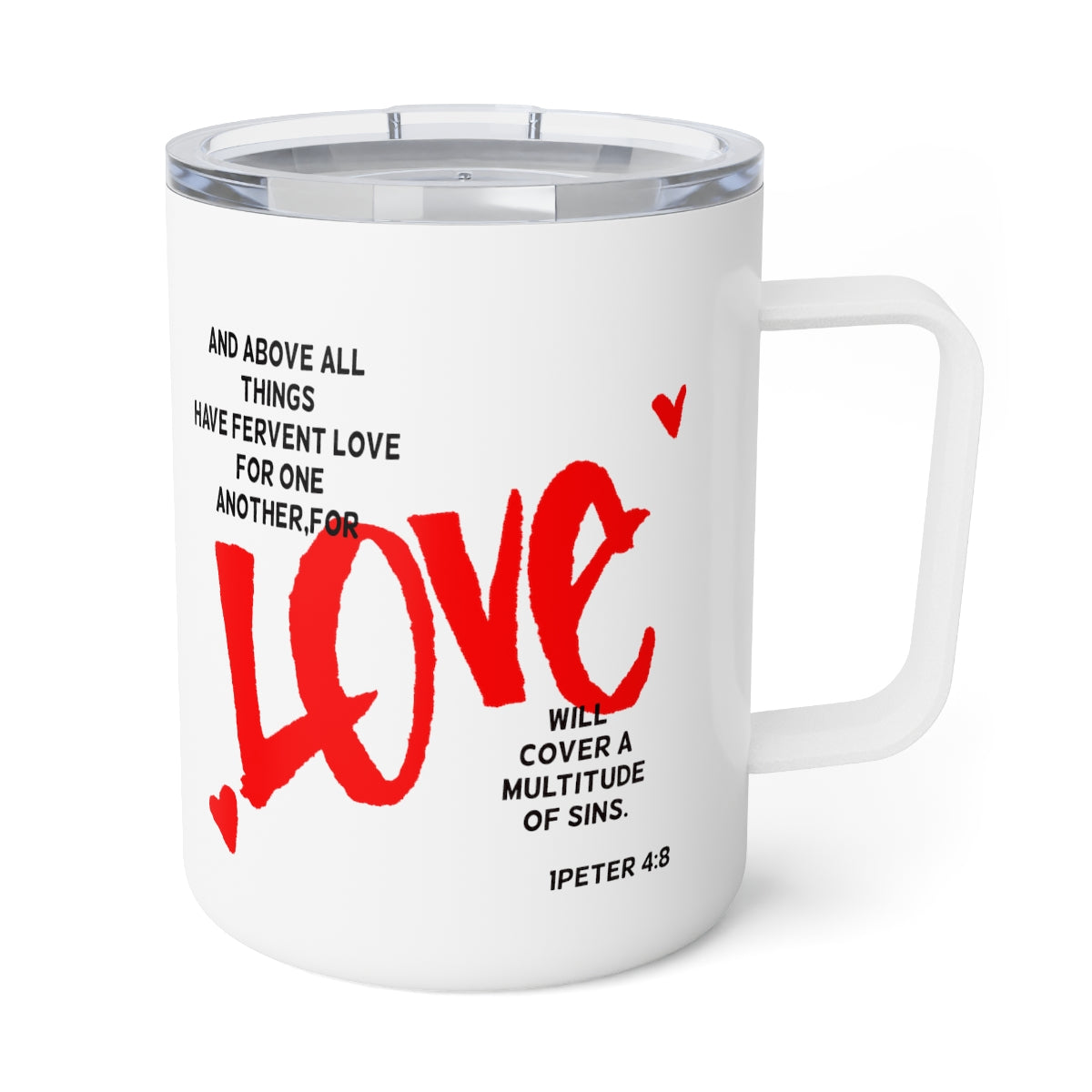 Bible Verse Scripture Insulated Coffee Mug, 10oz   And Above All Things...