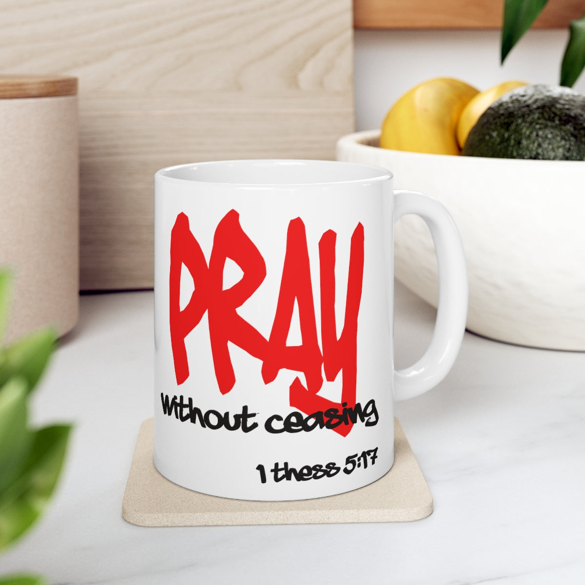 Bible Verse Scripture Mug 11oz Pray Without Ceasing