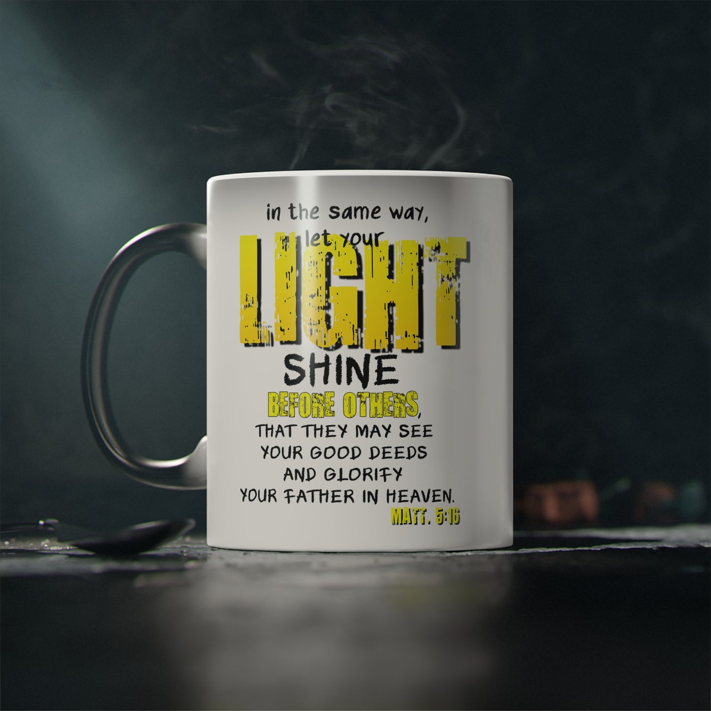 Bible Verse Scripture Magic Mug 11oz. And In The Same Way Let Your Light...