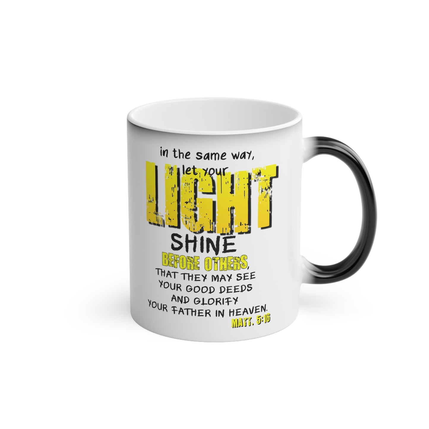 Bible Verse Scripture Magic Mug 11oz. And In The Same Way Let Your Light...